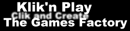 Klik and Play,Clik and Create, The Games Factory et Vitalize